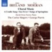 Album artwork for Ireland & Moeran: Choral Music