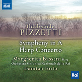Album artwork for Pizzetti: Symphony in A Major & Harp Concerto in E
