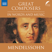 Album artwork for Felix Mendelssohn: Great Composers in Words & Musi