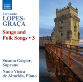 Album artwork for Lopes-Graça: Songs & Folk Songs, Vol. 3
