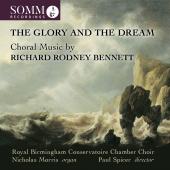 Album artwork for Glory and the Dream: Choral Music by R. R. Bennett