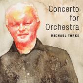 Album artwork for Michael Torke: Concerto for Orchestra