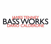 Album artwork for James Tenney: Bass Works