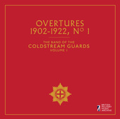Album artwork for The Band of the Coldstream Guards, Vol. 1: Overtur