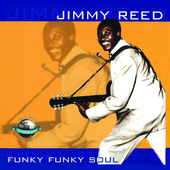 Album artwork for Jimmy Reed - Funky Funky Soul 