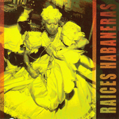 Album artwork for Raices Habaneras - Raices Habaneras 