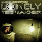 Album artwork for The Residents - Lonely Teenager 