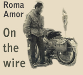 Album artwork for Roma Amor - On The Wire 