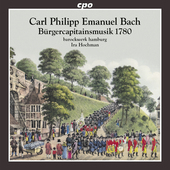 Album artwork for CPE Bach: Bürgercapitainsmusik 1780
