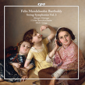Album artwork for Felix Mendelssohn: String Symphonies, Vol. 3
