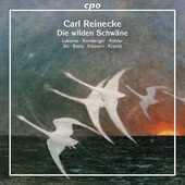 Album artwork for Reinecke: Die wilden Schwäne, Op. 164