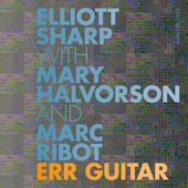 Album artwork for ERR Guitar (with Mary Halvorson & Marc Ribot)