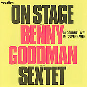 Album artwork for BENNY GOODMAN: ON STAGE WITH THE BENNY GOODMAN SEX