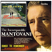 Album artwork for Mantovani: Songs To Remember/The Incomparable