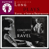 Album artwork for Marguerite Long plays Ravel, D'Indy & Beethoven.