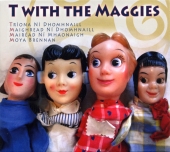Album artwork for T with the Maggies