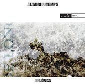 Album artwork for A L'ABRI DU TEMPS - DELONGA