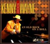 Album artwork for Kenny Wayne: An Old Rock on a Roll