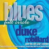 Album artwork for Blues Full Circle / Duke Robillard