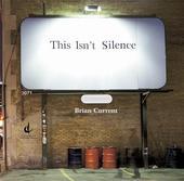 Album artwork for CURRENT: THIS ISN'T SILENCE