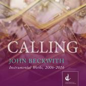 Album artwork for Beckwith: Calling – Instrumental Works, 2006-201