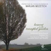 Album artwork for Mozetich: Lament in the Trampled Garden