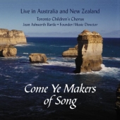 Album artwork for COME, YE MAKERS OF SONG - LIVE IN AUSTRALIA AND NE