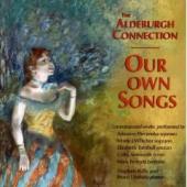 Album artwork for The Aldeburgh Connection: Our Own Songs