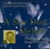 Album artwork for Keith ingham Sextet & Trio A STAR DUST MELODY