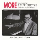 Album artwork for Ralph Sutton - More Solo Piano At Cafe Des Copains