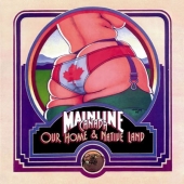 Album artwork for MAINLINE - CANADA, OUR HOME & NATIVE LAND