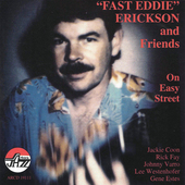 Album artwork for Eddie Erickson & Rick Fay - Fast Eddie:on Easy Str