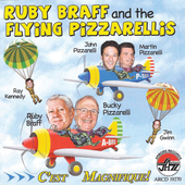 Album artwork for RUBY BRAFF AND THE FLYING PIZZARELLIS