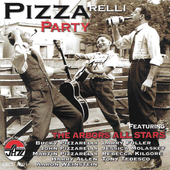 Album artwork for PIZZARELLI PARTY WITH THE ARBORS ALL STARS