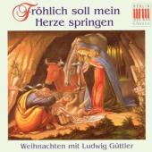 Album artwork for Frohlich Soll Mein Herze Springen / Guttler