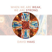 Album artwork for When We Are Weak, We Are Strong