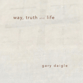 Album artwork for way, truth and life