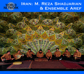 Album artwork for Iran: M. Reza Shadjarian & Ensemble Aref