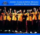 Album artwork for JOHNNY CLEGG & SIPHO MCHUNU LADYSMITH BLACK MAMBAZ