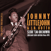 Album artwork for Johnny Littlejohn - Slide 'em On Down: Chicago Sli