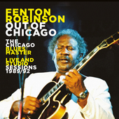 Album artwork for Fenton Robinson - Out Of Chicago: The Chicago Blue