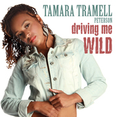 Album artwork for Tamara Tramell Peterson - Driving Me Wild 