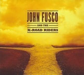 Album artwork for John Fusco & The X-road Riders - John Fusco And Th