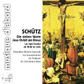 Album artwork for Schütz: Die sieben Worte Jesu Christi am Kreuz
