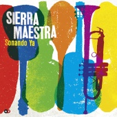 Album artwork for Siierra Maestra - Sonando Ya