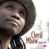 Album artwork for Cherif Mbaw: Sing For Me