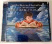Album artwork for Build Your Child's Brain - Relaxing Classical Mus