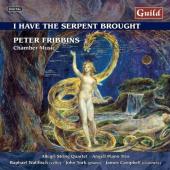 Album artwork for Fribbins: I Have the Serpent Brought, Chamber Musi