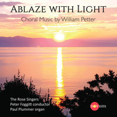 Album artwork for Ablaze with Light: Choral Music by William Petter
