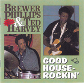 Album artwork for Brewer Phillips & Ted Harvey - Good House-Rockin 